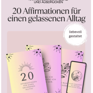 20 Affirmationskarten für mehr Gelassenheit im Alltag